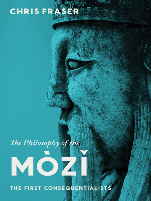 Title details for The Philosophy of the Mòzĭ by Chris Fraser - Available